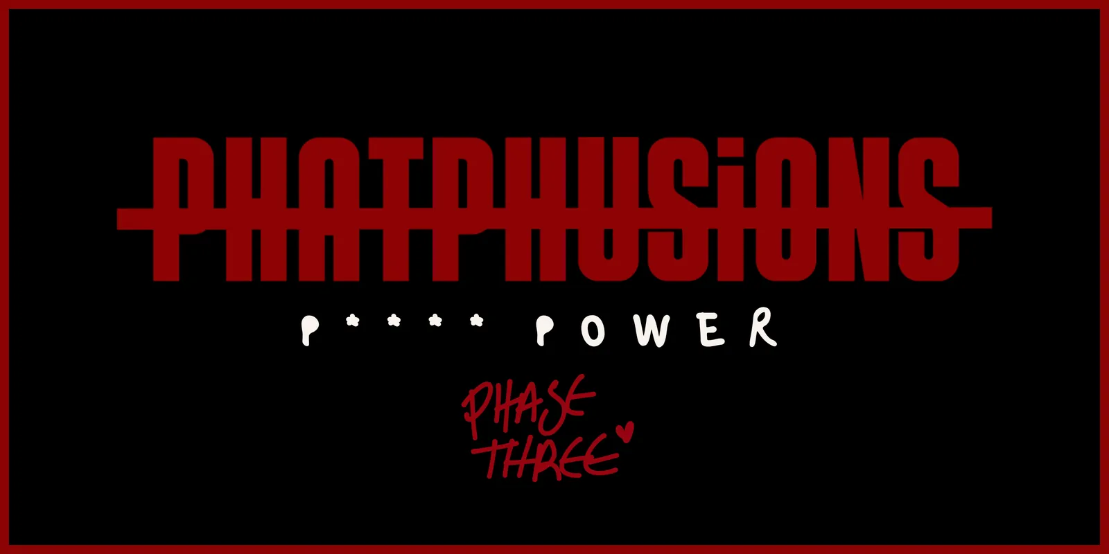Photo for Phatphusions Presents: Phase Three - Pussy Power (Halloween Edition)