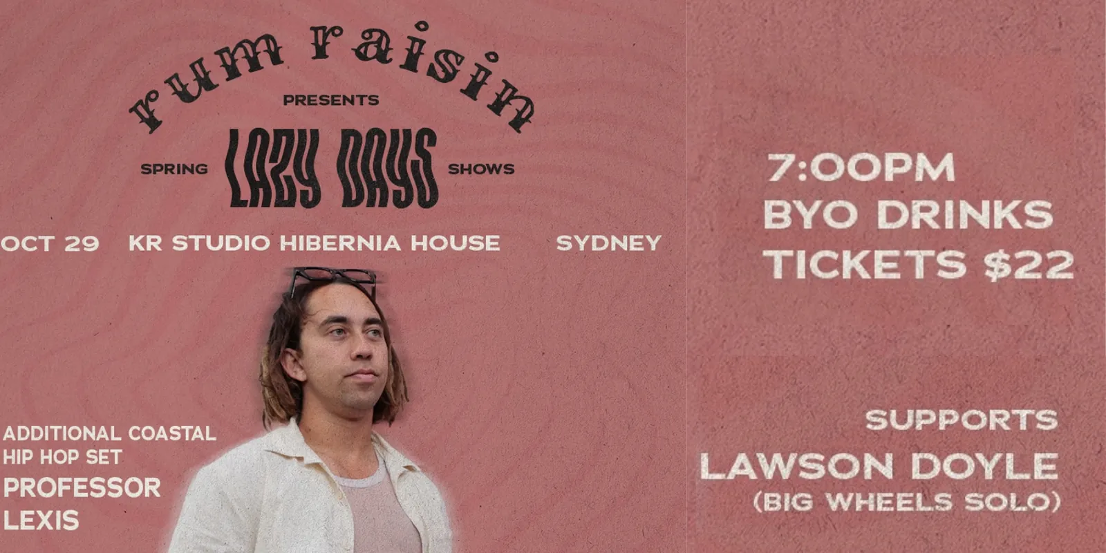 Photo for Rum Raisin Presents 'Lazy Days' - Sydney - Hibernian House (Kr Studios)