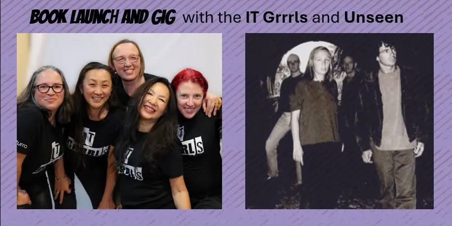 Photo for The It Grrrls + Unseen (Gig + Book Launch)